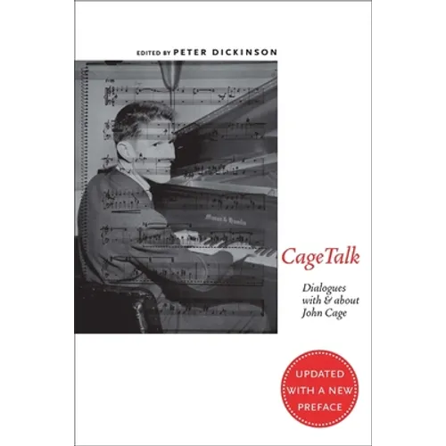 Cagetalk: Dialogues with and about John Cage - Paperback
