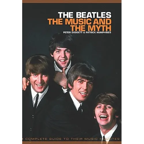 The Beatles: The Music and the Myth - Paperback