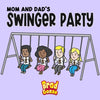 Mom and Dad's Swinger Party - Paperback