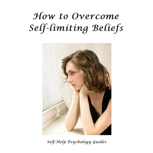 How to Overcome Self-limiting Beliefs - Paperback