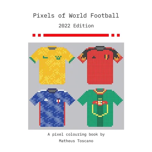 Pixels of World Football - 2022: 2022 Edition - Paperback
