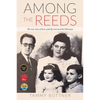 Among the Reeds: The true Story of how a Family survived the Holocaust - Paperback