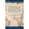 The Whole art of Dying. In two Parts. The First Being an Experimental Discovery of all the Useful Secrets in Dying Silk, Wool, Linnen. Originally in G - Hardcover