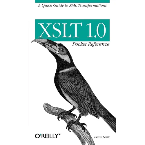 XSLT 1.0 Pocket Reference: A Quick Guide to XML Transformations - Paperback