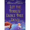 Let the Torrent Dance Thee Down - Hardcover