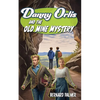 Danny Orlis and the Old Mine Mystery - Paperback