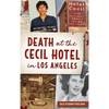 Death at the Cecil Hotel in Los Angeles - Hardcover