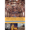 The Sistine Chapel: A Study in Celestial Cartography: The Mysteries and the Esoteric Teachings of the Catholic Church - Paperback