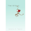 Time Without - Paperback