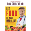 Let Food Be Your Medicine: Dietary Changes Proven to Prevent and Reverse Disease - Paperback