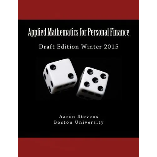 Applied Mathematics for Personal Finance: Draft Edition Winter 2015 - Paperback