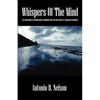 Whispers Of The Mind: An expression of spontaneous emotions that can take place at any given moment. - Paperback