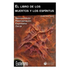 El libro de los muertos y los espiritus - Paperback