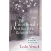 The Emotionally Destructive Relationship: Seeing It, Stopping It, Surviving It - Paperback