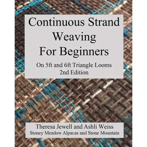 Continuous Strand Weaving For Beginners; On 5ft and 6ft Triangle Looms - Paperback