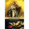 Mary Crushes the Serpent AND Begone Satan!: Two Books in One - Hardcover