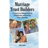 Marriage Trust Builders: A Practical and Biblical Guide for Strengthening and Restoring Trust in Marriage - Hardcover