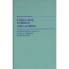 Language, Science, and Action: Korzybski's General Semantics--A Study in Comparative Intellectual History - Hardcover