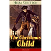 The Christmas Child (Illustrated): Children's Classic - Paperback