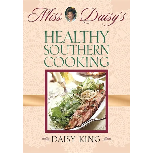 Miss Daisy's Healthy Southern Cooking - Paperback