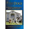 It Went to the Dogs: How Michael Vick's Dogfighting Compound Became a Haven for Rescue Pups - Hardcover