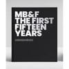 Mb&f: The First Fifteen Years: A Catalogue Raisonné - Hardcover