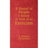 A Record of People I Know in Need of an Exorcism: A Pastoral Companion - Hardcover