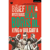 The Brief Life & Mysterious Death of Boris III, King of Bulgaria - Paperback