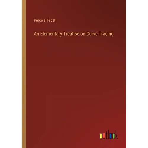An Elementary Treatise on Curve Tracing - Paperback