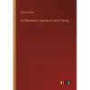 An Elementary Treatise on Curve Tracing - Paperback