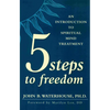 Five Steps to Freedom: An Introduction to Spiritual Mind Treatment - Paperback