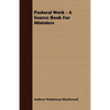 Pastoral Work - A Source Book for Ministers - Paperback