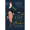 The Cut of the Clothes: A Story of Prinny and Beau Brummell - Paperback