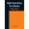 Night Operations for Infantry; Compiled for the Use of Company Officers - Paperback