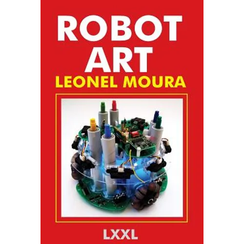 Robot Art: A new Kind of Art - Paperback