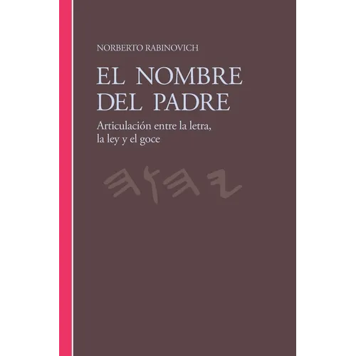 El Nombre del Padre: Articulación entre la letra, la ley y el goce - Paperback