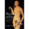 Because of Eve: Historical and Theological Survey of the Subjugation of Women in the Christian Tradition - Paperback