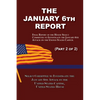 The January 6th Report (Part 2 of 2): Final Report of the Select Committee to Investigate the January 6th Attack on the United States Capitol - Paperback