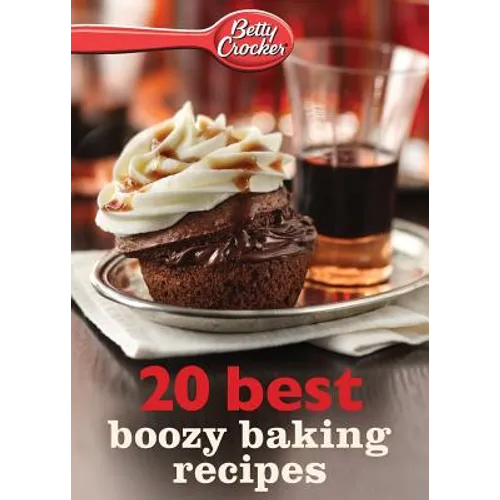 Betty Crocker 20 Best Boozy Baking Recipes - Paperback