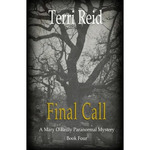 Final Call: A Mary O'Reilly Paranormal Mystery - Book Four - Paperback