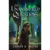 The Unanswered Questions (Book One of the Unanswered Questions Series) - Paperback