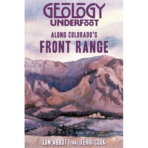 Geology Underfoot Along Colorado's Front Range - Paperback