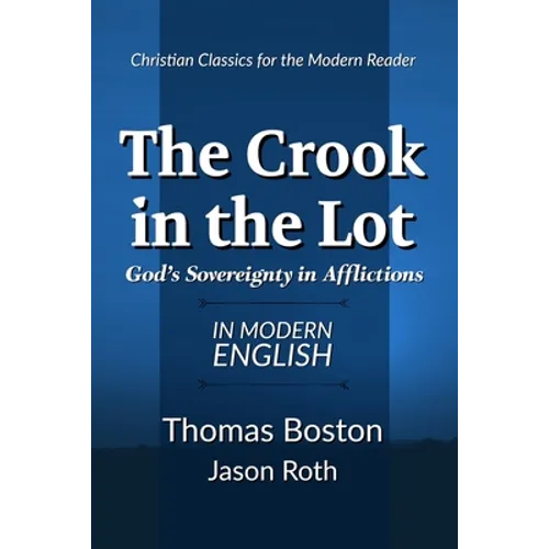 The Crook in the Lot: God's Sovereignty in Afflictions: In Modern English - Paperback