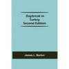 Daybreak In Turkey Second Edition - Paperback