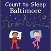 Count to Sleep Baltimore - Board Book