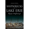 Shipwrecks of Lake Erie: Tragedy in the Quadrangle - Hardcover