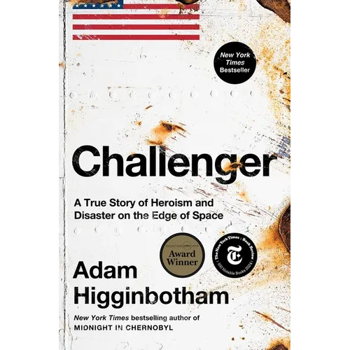 Challenger: A True Story of Heroism and Disaster on the Edge of Space - Hardcover