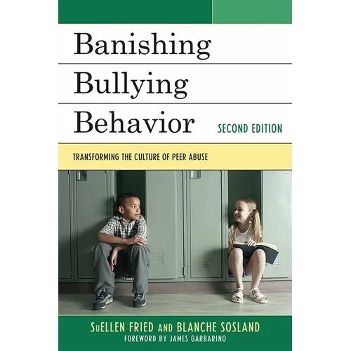 Banishing Bullying Behavior: Transforming the Culture of Peer Abuse - Paperback