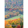 Nearly Forgotten: Seventh-day Adventists in Jamaica, Vermont, and Their Place in Vermont History - Paperback