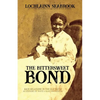 The Bittersweet Bond: Race Relations in the Old South as Described by White and Black Southerners - Paperback